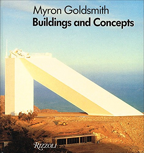 Myron Goldsmith: Buildings and Concepts