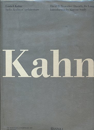 Louis I. Kahn: In the Realm of Architecture