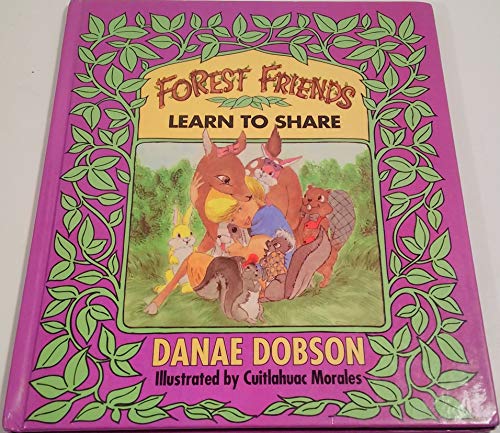 The Forest Friends Learn to Share (The Forest Friends, No 1, No 1)