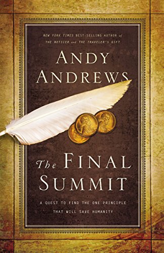 The Final Summit: A Quest to Find the One Principle That Will Save Humanity