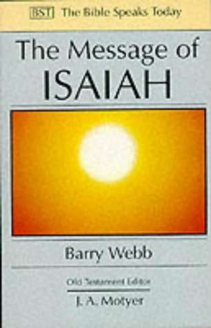 The Message of Isaiah: On Eagles' Wings (The Bible Speaks Today)