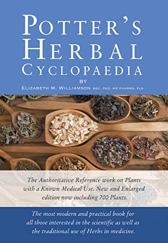 Potter's Herbal Cyclopaedia: The Most Modern and Practical Book for All Those Interested in the Scientific As Well As the Traditional Use of Herbs in Medicine