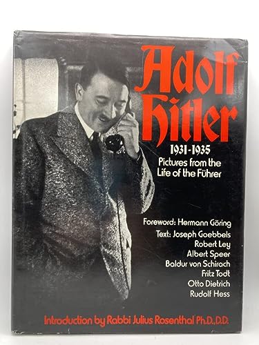 Adolf Hitler: Pictures from the Life of the Fuhrer, 1931-1935
