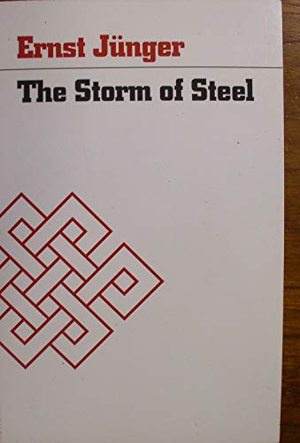 The Storm of Steel: From the Diary of a German Stormtroop Officer on the Western Front