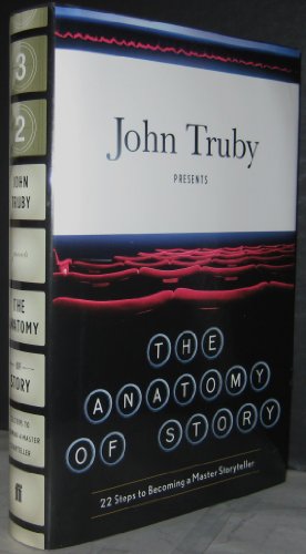 The Anatomy of Story: 22 Steps to Becoming a Master Storyteller