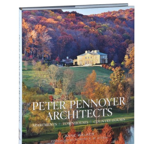 Peter Pennoyer Architects: Apartments, Townhouses, Country Houses