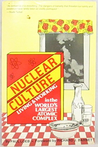 Nuclear Culture: Living and Working in the World's Largest Atomic Complex