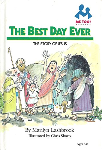 Best Day Ever: The Story of Jesus (Me Too! Readers Ser.)