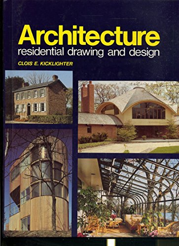 Cover of Architecture: Residential Drawing and Design by Kicklighter, Clois E.; Baird, Ronald J., hardcover Book