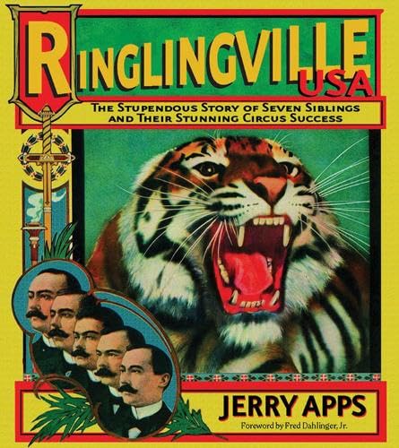 Ringlingville USA: The Stupendous Story of Seven Siblings and their Stunning Circus Success