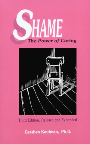Shame: The Power of Caring - by Kaufman, Gershen - Paperback