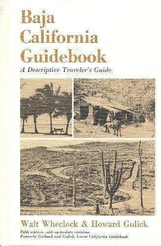 Baja California Guidebook: A Descriptive Traveler's Guide