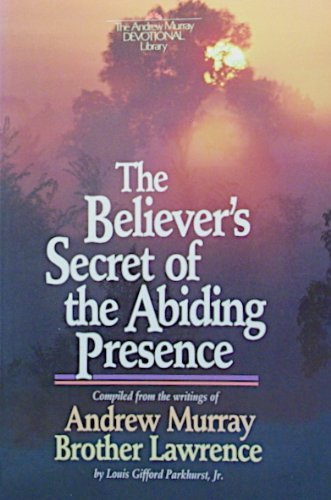 Believer's Secret of the Abiding Presence