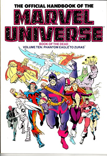 The Official Handbook of the Marvel Universe: Book of the Dead, Vol. 10 - Phantom Eagle to Zuras