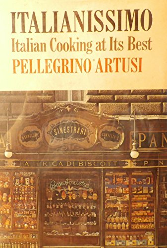 Italianissimo: Italian Cooking at Its Best (English and Italian Edition)