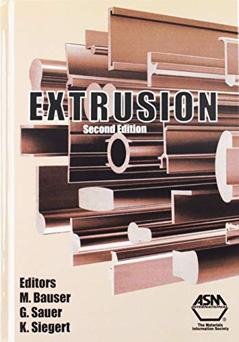 Extrusion: Processes, Machinery, Tooling
