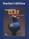 Experience Clay 1st Edition Teacher's Edition