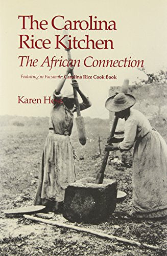 The Carolina Rice Kitchen: The African Connection (Culinary History)
