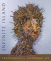 Infinite Island: Contemporary Carribean Art