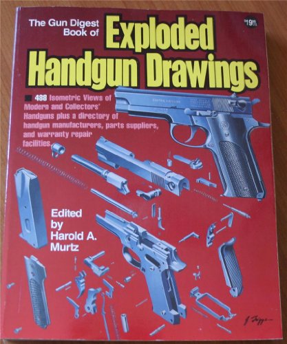 The Gun Digest Book of Exploded Handgun Drawings