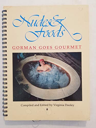 Nudes and Foods: Gorman Goes Gourmet