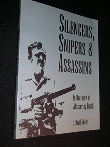 Silencers Snipers and Assassins