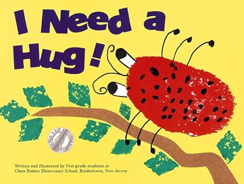 I Need a Hug (Kids Are Authors Picture Book Ser.)