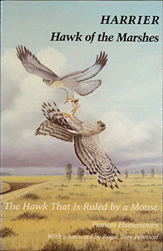 Harrier, Hawk of the Marshes: The Hawk That is Ruled by a Mouse (Smithsonian Nature Series No 6)
