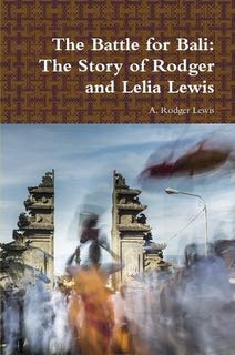 The battle for Bali: The story of Rodger and Lelia Lewis (The Jaffray collection of missionary portraits)