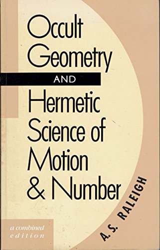 Occult Geometry and Hermetic Science of Motion & Number/a Combined Edition