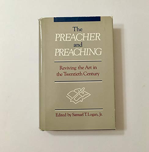 The Preacher and Preaching: Reviving the Art in the Twentieth Century