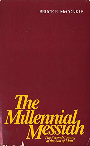 Millennial Messiah the Second Coming Of the Son of Man