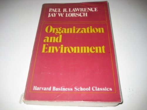Organization and Environment: Managing Differentiation and Integration