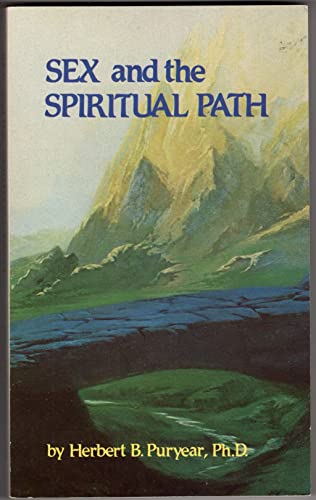 Sex and the spiritual path: Based on the Edgar Cayce readings