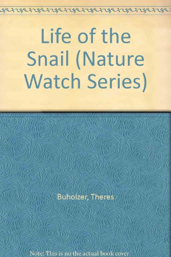 Life of the Snail (Nature Watch Series) (English and German Edition)
