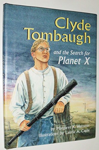 Clyde Tombaugh and the Search for Planet X (Carolrhoda on My Own Book.)