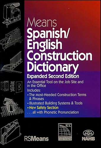 Means Spanish/english Construction Dictionary : an Essential Tool on the Job Site and in the Office