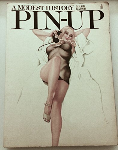 The Pin-Up: A Modest History