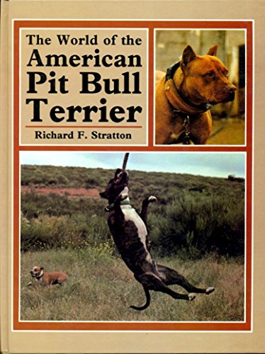 The World of the American Pit Bull Terrier