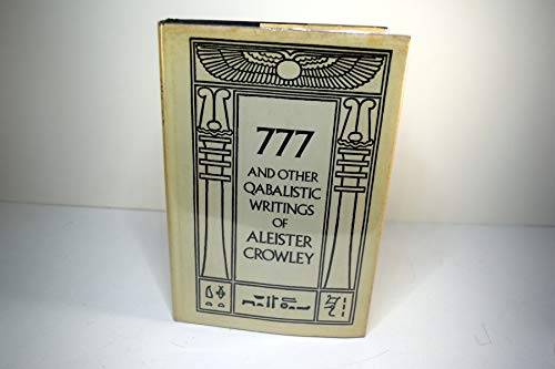 The Qabalah of Aleister Crowley : Three Texts (including Gematria, Liber 777 & Sepher Sephiroth)