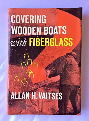 Covering Wooden Boats With Fiberglass