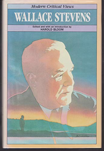 Wallace Stevens (Bloom's Modern Critical Views)