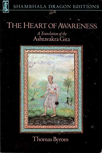 The Heart of Awareness: A Translation of the Ashtavakra Gita (Shambhala Dragon Editions)