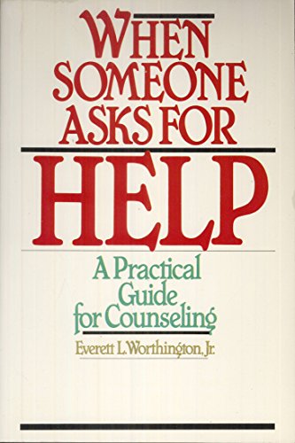 When Someone Asks for Help: A Practical Guide for Counseling