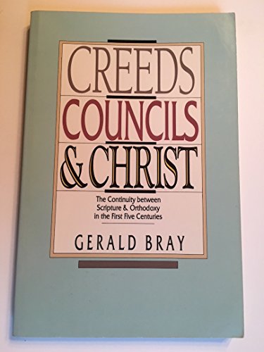 Creeds, Councils, and Christ