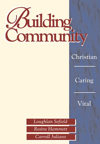 Building Community: Christian, Caring, Vital