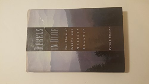 Rebels in Blue: The Story of Keith and Malinda Blalock