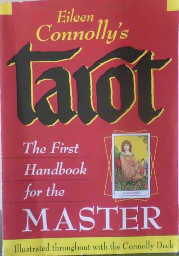 Eileen Connolly's Tarot: The First Handbook for the Master