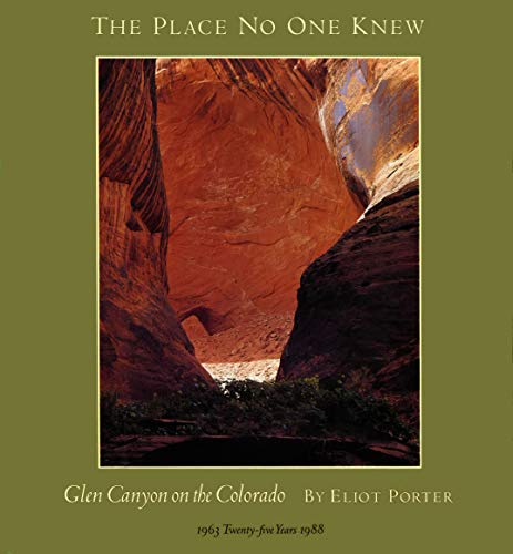 The Place No One Knew: Glen Canyon on the Colorado (25th Anniversary Commemorative Edition)