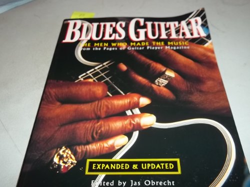 Blues Guitar: The Men Who Made The Music